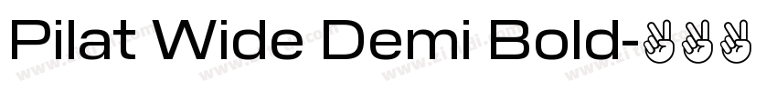 Pilat Wide Demi Bold字体转换